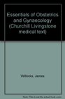 Essentials of Obstetrics and Gynaecology Churchill Livingstone Medical Text