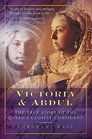 Victoria and Abdul The True Story of the Queens' Closest Confidant