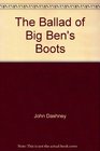 The Ballad of Big Ben's Boots