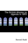 The British Mission to Uganda in 1893