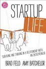 Startup Life Surviving and Thriving in a Relationship with an Entrepreneur