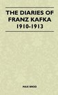 The Diaries Of Franz Kafka 19101913
