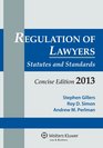 Regulation of Lawyers Statutes and Standards Concise Edition 2013