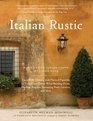 Italian Rustic How to Bring Tuscan Charm into Your Home
