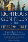 Righteous Gentiles in the Hebrew Bible Ancient Role Models for Sacred Relationships