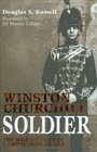 WINSTON CHURCHILL  SOLDIER The Military Life of a Gentleman at War