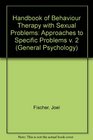Handbook of Behaviour Therapy with Sexual Problems Approaches to Specific Problems v 2
