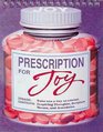 Prescription for joy