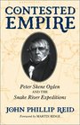 Contested Empire Peter Skene Ogden and the Snake River Expeditions