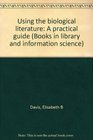 Using the biological literature A practical guide
