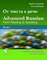 Advanced Russian From Reading to Speaking