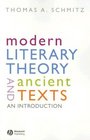 Modern Literary Theory and Ancient Texts An Introduction