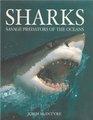 Sharks Savage Predators of the Oceans