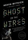 Ghost in the Wires: My Adventures As the World's Most Wanted Hacker