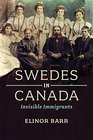 Swedes in Canada Invisible Immigrants