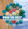 Wood for Sheep The Unauthorized Settlers Cookbook