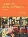Cinema for Spanish Conversation Third Edition