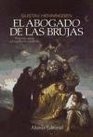 El abogado de las brujas / Counsel of witches Brujeria Vasca E Inquisicion Espanola / Basque Witchcraft and the Spanish Inquisition