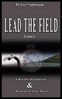 LEAD THE FIELD By Earl Nightingale  Lesson 2 A Worthy Destination  Miracles of Your Mind