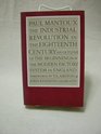 The Industrial Revolution in the Eighteenth Century An Outline of the Beginnings of the Modern Factory System in England