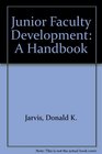 Junior Faculty Development A Handbook