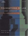 Foundations of Law Cases Commentary and Ethics