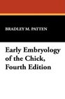 Early Embryology of the Chick Fourth Edition