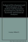 Industrial Development and Diversification of the Arabian Gulf Economies