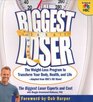 The Biggest Loser: The Weight Loss Program to Transform Your Body, Health, and Life