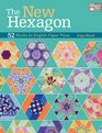 The New Hexagon 52 Blocks to English Paper Piece