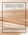 Generally Covariant Unified Field Theory  The Geometrization of Physics  Volume VI