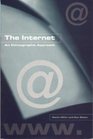 The Internet  An Ethnographic Approach