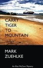 Carry Tiger to Mountain