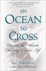 An Ocean to Cross Daring the Atlantic Claiming a New Life