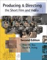 Producing and Directing the Short Film and Video Second Edition