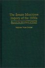 The Senate Munitions Inquiry of the 1930s  Beyond the Merchants of Death