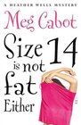Size 14 is Not Fat Either (Heather Wells, Bk 2)