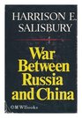 War Between Russia  China