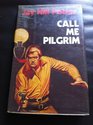 Call Me Pilgrim