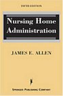 Nursing Home Administration Fifth Edition