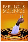 Fabulous Science Fact and Fiction in the History of Scientific Discovery