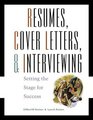 Resumes CoverLetters and Interviewing Setting the Stage for Success