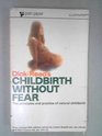 Childbirth Without Fear The Principles and Practice of Childbirth