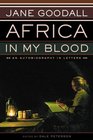 Africa in My Blood : An Autobiography in Letters