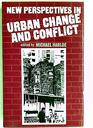 New Perspectives in Urban Change and Conflict