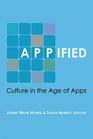 Appified Culture in the Age of Apps