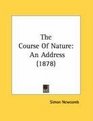 The Course Of Nature An Address