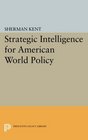 Strategic Intelligence for American World Policy