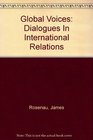 Global Voices Dialogues In International Relations