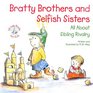 Bratty Brothers and Selfish Sisters All about Sibling Rivalry